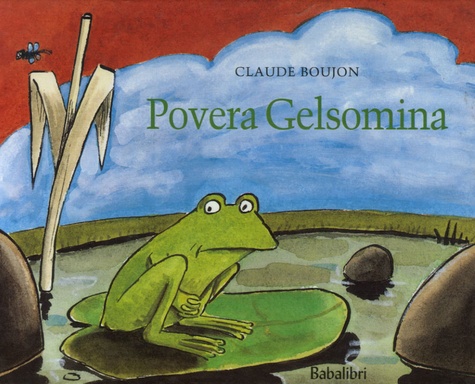 Claude Boujon - Povera Gelsomina.