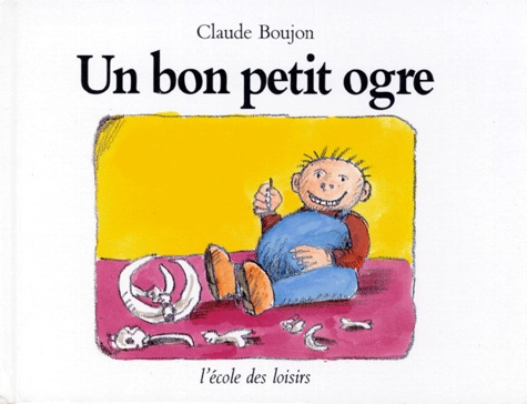 Claude Boujon - Un Bon petit ogre.