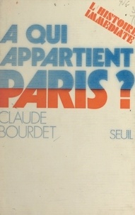 Claude Bourdet et Jean Lacouture - À qui appartient Paris ?.