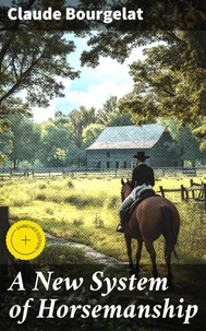 A New System of Horsemanship