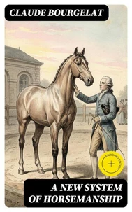 A New System of Horsemanship