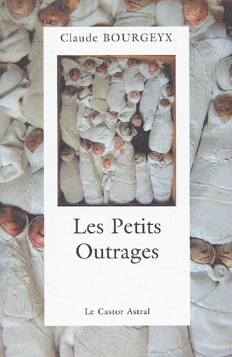 Claude Bourgeyx - Les Petits Outrages.