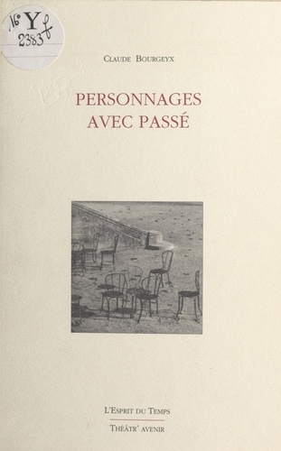 Personnages avec passé. [Bordeaux, Théâtre du Port de la Lune, 20 novembre 1992]