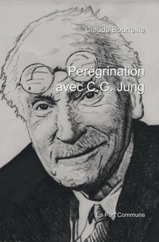 Claude Bourreille - Pérégrination avec Carl Gustav Jung.