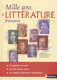 Claude Bouthier et Christophe Desaintghislain - Mille ans de littérature française.