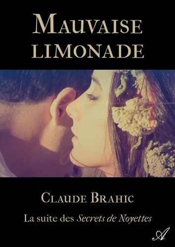 Claude Brahic - Mauvaise limonade.