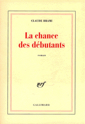 Claude Brami - La Chance Des Debutants.