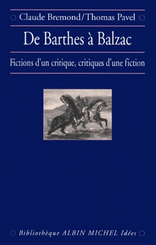 De Barthes A Balzac. Fictions D'Un Critique, Critiques D'Une Fiction