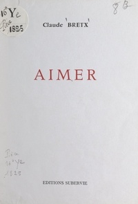 Claude Bretx - Aimer.