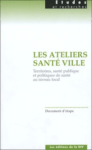 Claude Brevan - Les ateliers santé ville - Territoires, santé publique et politiques de santé au niveau local.