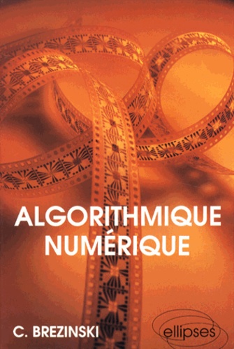 Claude Brézinski - Algorithmique numérique.