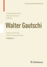 Claude Brézinski et Ahmed Sameh - Walter Gautschi - Volume 2, Selected Works with Commentaries.