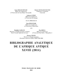 Claude Briand-Ponsart et Michèle Coltelloni-Trannoy - Bibliographie analytique de l’Afrique antique XLVIII (2014).