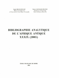 Claude Briand-Ponsart et Michèle Coltelloni-Trannoy - Bibliographie analytique de l'Afrique antique XXXIX (2005).