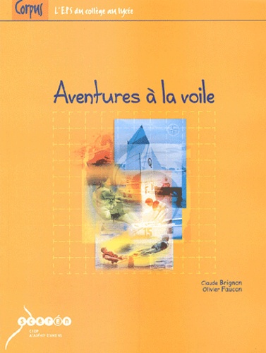 Claude Brignon et Olivier Faucon - Aventures à la voile.