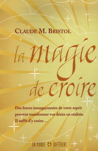 Claude Bristol - La magie de croire.