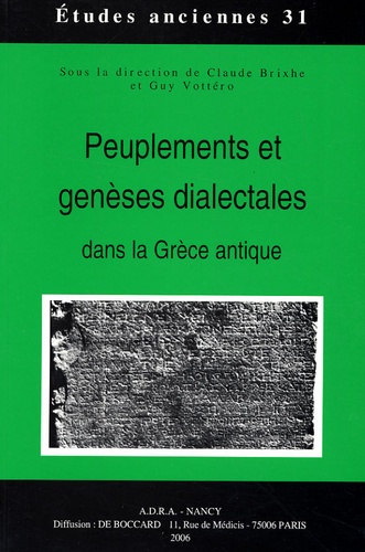 Claude Brixhe et Guy Vottéro - Peuplements et genèses dialectales dans la Grèce antique.