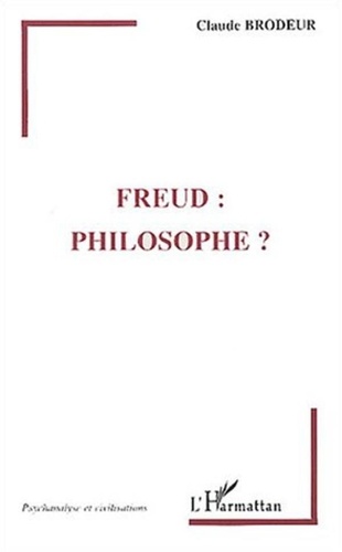 Claude Brodeur - Freud : philosophe ?.