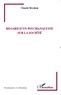 Claude Brodeur - Regard d'un psychanalyste sur la société.