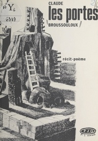 Claude Broussouloux - Les portes.