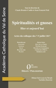 Claude Brunier-Coulin et Jean-François Petit - Spiritualités et gnoses - Hier et aujourd'hui.
