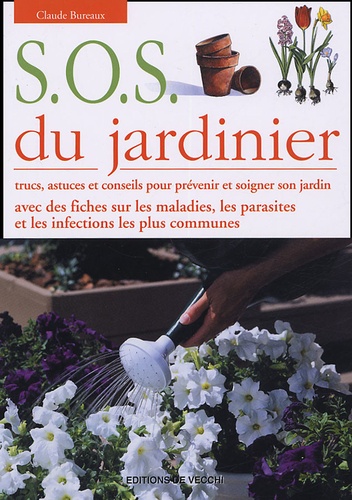 Claude Bureaux - SOS du jardinier.