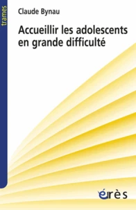 Accueillir les adolescents en grande difficulté