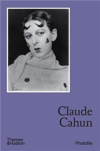 Claude Cahun - Claude Cahun. Photofile.