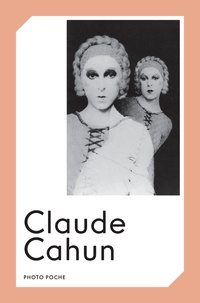 Claude Cahun et François Leperlier - Claude Cahun.