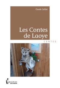 Claude Caillat - Les contes de Laoye.
