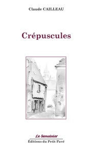 Claude Cailleau - Crépuscules.