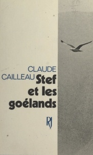Claude Cailleau - Stef et les goélands.