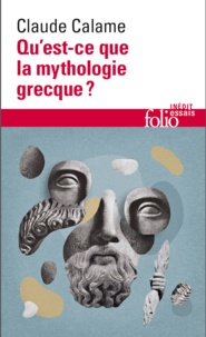 Claude Calame - Qu'est-ce que la mythologie grecque ?.