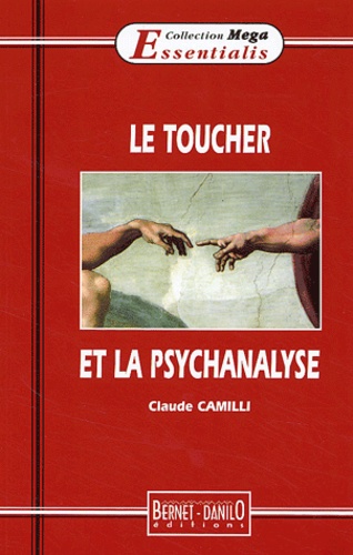 Claude Camilli - Le Toucher Et La Psychanalyse.