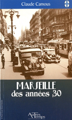 Claude Camous - Marseille des années 30.