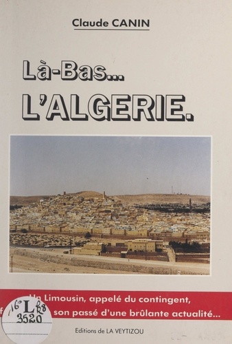 Là-bas... l'Algérie. 1959-1962