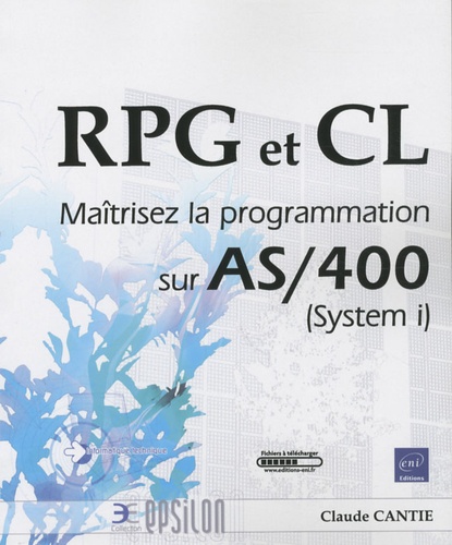 Claude Cantié - RPG et CL - Maîtrisez la programmation sur AS/400 (System i).