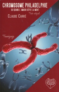 Claude Carré - Chromosome Philadelphie.