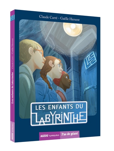 Claude Carré et Gaëlle Hersent - Les enfants du labyrinthe.
