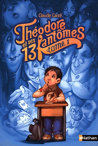 Théodore et ses 13 fantômes Tome 1