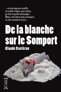 Claude Castéran - De la blanche sur le Somport.
