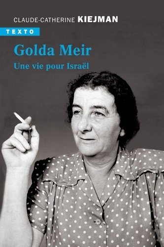 Golda Meir. Une vie pour Israël