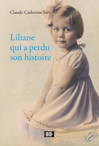 Liliane qui a perdu son histoire. Biographie
