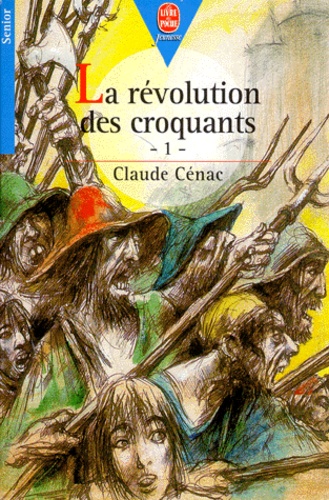 Claude Cénac - La Revolution Des Croquants. Tome 1.