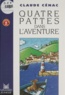 Claude Cénac - Quatre pattes dans l'aventure.