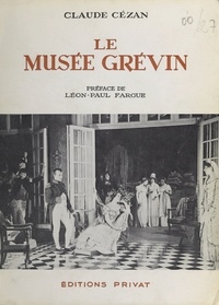 Claude Cézan et Léon-Paul Fargue - Le Musée Grévin.