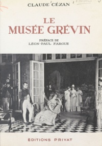 Claude Cézan et Régis Gabriel-Thomas - Le musée Grévin.