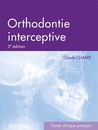 Claude Chabre - Orthodontie interceptive.