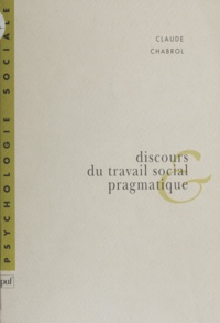 Claude Chabrol - Discours du travail social et pragmatique.