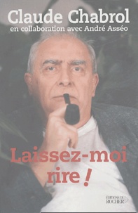 Claude Chabrol - Laissez-moi rire !.